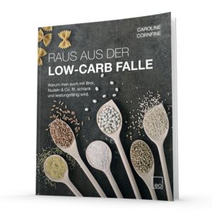 Raus aus der Low Carb Falle