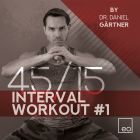 Interval Workout #1 45|15